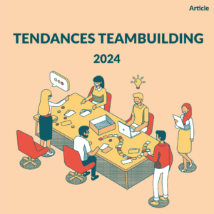 Les tendances Teambuilding 2024