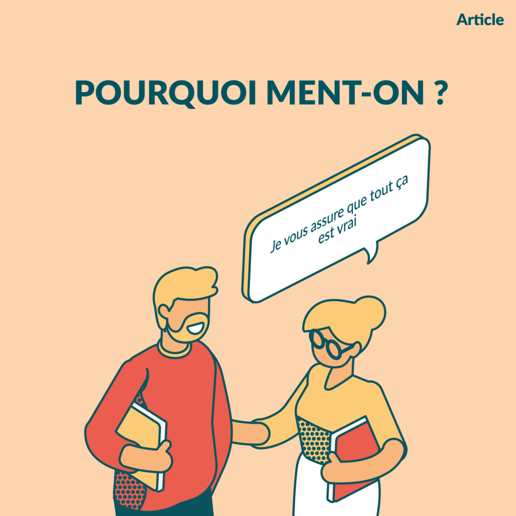 Pourquoi ment-on ?